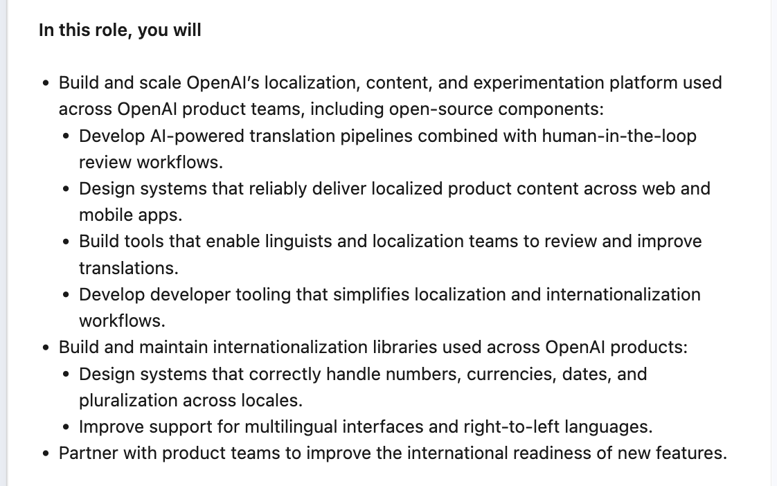 Role responsibilities: build OpenAI's localization platform, AI-powered translation pipelines with human review, localized content delivery, linguist review tools, developer tooling, internationalization libraries, locale formatting, multilingual and right-to-left support, and international readiness across product teams.
